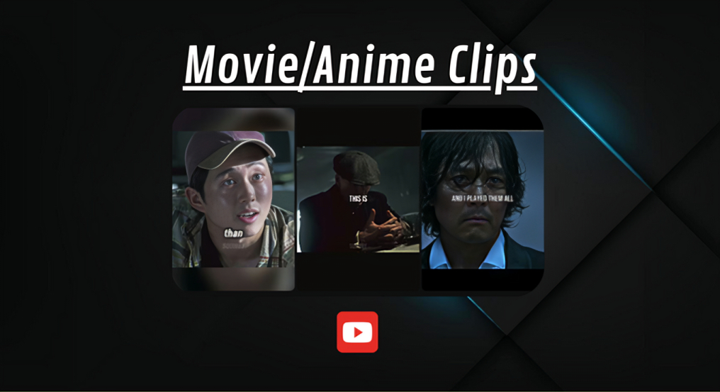 Movie/Anime Clips